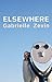 Elsewhere by Gabrielle Zevin Elsewhere by Gabrielle Zevin
