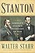 Stanton: Lincoln's Staunch ...