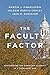 The Faculty Factor: Reassessing the American Academy in a Turbulent Era