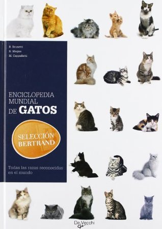 Enciclopedia mundial de gatos (Animales) (Spanish Edition)