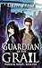 Guardian of the Grail (Immortal Blood, #1)