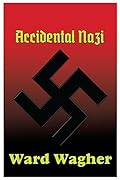 Accidental Nazi