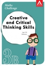 Maths Challenge - Creative and Critical Thinking Skills 3B (Elementary: Ages 9 - 10)