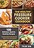 The Healthy Pressure Cooker Cookbook: 100 Delicious, Quick & Healthy Recipes - Complete Guide with Pictures, Tips & Tricks, New Release