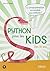 Python Pour Les Kids : La Programmation Accessible Aux Enfants