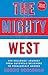 The Mighty West: The Bulldogs' Journey from Daydream Believers to Premiership Heroes