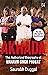 Akhada: The Authorized Biog...