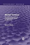 Marital Tensions (Psychology Revivals): Clinical Studies Towards a Psychological Theory of Interaction