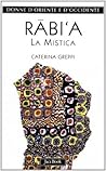 Rabi'a. La mistica