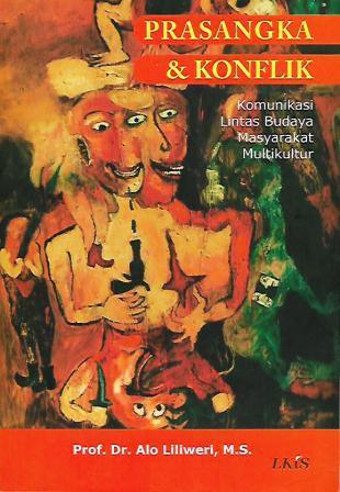 Prasangka & Konflik: Komunikasi Lintas Budaya Masyarakat Multikultur