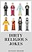 Dirty Religious Jokes by Richard Becker