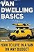 Van Dwelling Basics: How to...