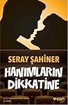 Hanımların Dikkatine by Seray Şahiner