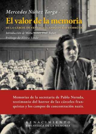 El valor de la memoria: De la cárcel de ventas al campo de Ravensbrück