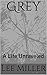 Grey: A Life Unraveled (Tapestry of Life Book 1)