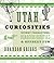 Utah Curiosities: Quirky Ch...