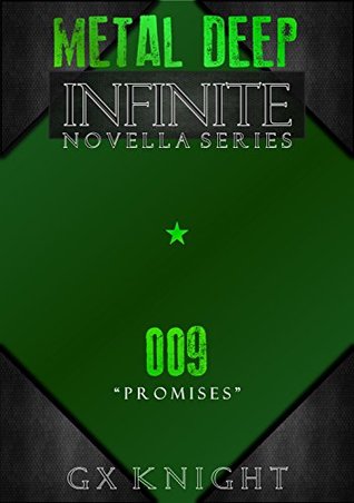 Metal Deep: Infinite: Episode 9 - Promises (Kindle Edition)