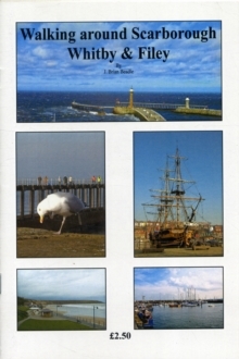 Walking around Scarborough, Whitby and Filey
