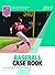 2017 NFHS Baseball Case Book