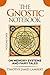 The Gnostic Notebook: Volume One: On Memory Systems and Fairy Tales