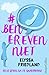 #benerevenniet by Elyssa Friedland