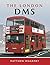 The London DMS