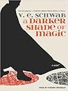 A Darker Shade of Magic by V.E. Schwab