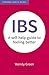 IBS: A Self-Help Guide to Feeling Better (Personal Health Guides)