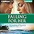 Falling for Her (K2 Team, #3)