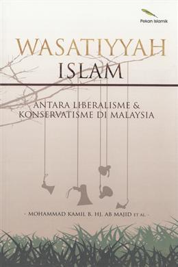 Wasatiyyah Islam: Antara Liberalisme & Konservatisme di Malaysia