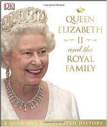 pdf download Queen Elizabeth II and the Royal Family: A Glorious Illustrated History