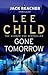 Gone Tomorrow by Lee Child