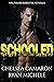 Schooled (Ruthless Rebels M...