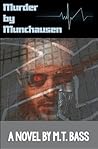 Murder by Munchausen: When Androids Dream of Murder (Murder by Munchausen Sci-Fi Police Techno-Thrillers)