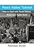 React Native Tutorial: How to Start with React Native. Beginners Guide Book