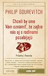 Chceli by sme Vám oznámiť, že zajtra nás aj s rodinami pozabí... by Philip Gourevitch Chceli by sme Vám oznámiť, že zajtra nás aj s rodinami pozabí... by Philip Gourevitch