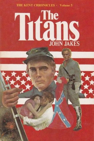 The Titans Kent Family Chronicles 5 By John Jakes