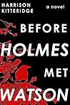 Before Holmes Met Watson