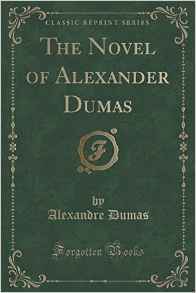 The Novel of Alexander Dumas