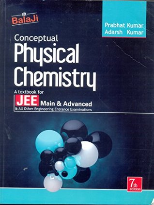 Conceptual Physical Chemistry: A Textbook for JEE Main & Advanced (Paperback)