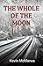 The Whole of the Moon