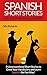 Spanish Short Stories For Intermediate Learners: 8 Unconventional Short Stories to Grow Your Vocabulary and Learn Spanish the Fun Way!