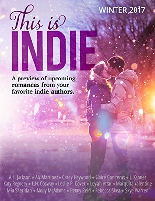 This is Indie: Winter 2017 (Kindle Edition)
