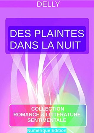 Des plaintes dans la nuit (Kindle Edition)