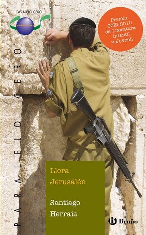 Portada de Llora Jerusalén, de Santiago Herraiz