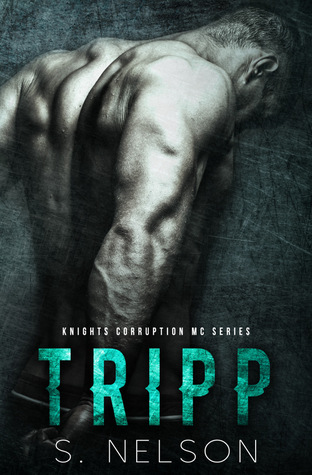 Tripp (Knights Corruption MC Series, #4)