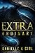 Extra Ordinary (Extra #1) by Danielle K. Girl