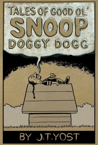 Tales of Good Ol' Snoop Doggy Dogg (Unknown Binding)
