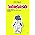 Mangaka. La vera storia di ...