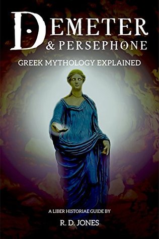 Demeter & Persephone: Greek Mythology Explained